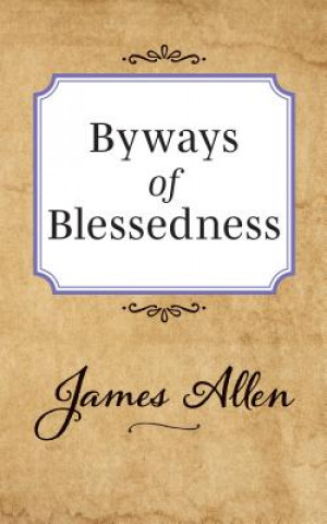 Книга Byways of Blessedness James Allen