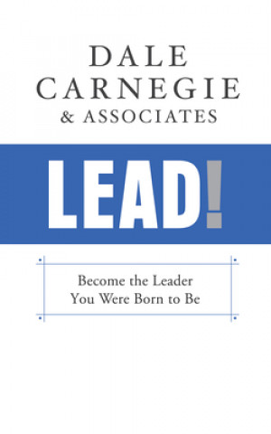 Könyv Lead! Dale Carnegie & Associates