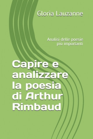 Kniha Capire e analizzare la poesia di Arthur Rimbaud Gloria Lauzanne