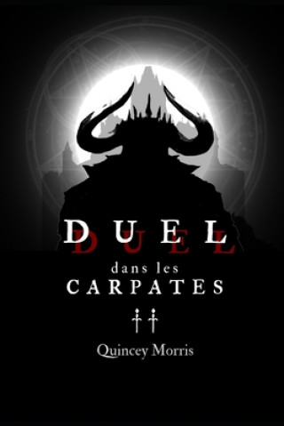 Kniha Duel dans les Carpates: Solve & coagula Quincey Morris