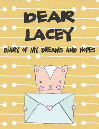 Buch Dear Lacey, Diary of My Dreams and Hopes: A Girl's Thoughts Bokkaku Donjinshi