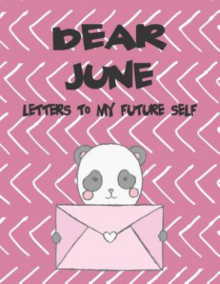 Kniha Dear June, Letters to My Future Self: A Girl's Thoughts Hope Faith