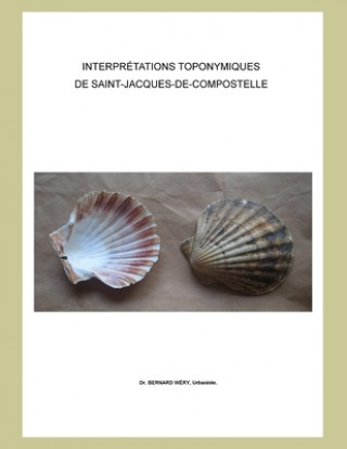 Buch Interprétations toponymiques de Saint-Jacques-de-Compostelle W.