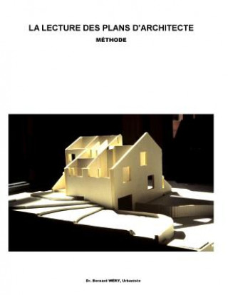 Livre La lecture des plans d'architectes: Méthode Fonds de Formation Professionnelle de la