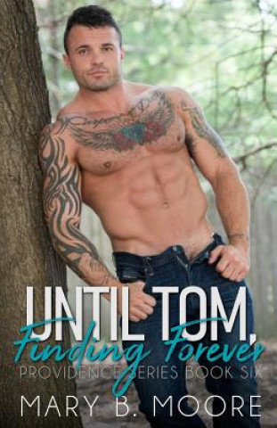 Book Until Tom, Finding Forever Mary B. Moore