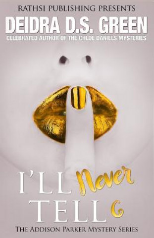 Книга I'll Never Tell Deidra D. S. Green
