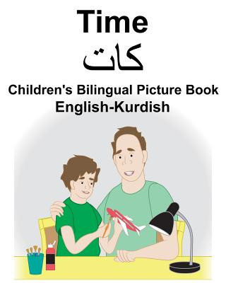 Carte English-Kurdish Time Children's Bilingual Picture Book Richard Carlson Jr