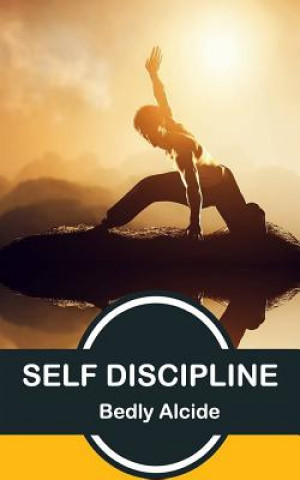 Kniha Self Discipline Bedly Alcide