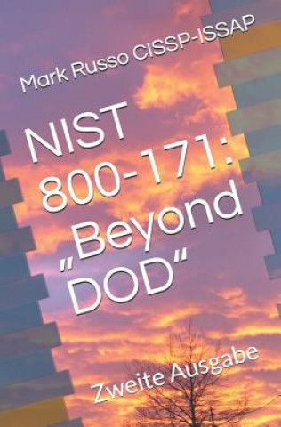 Kniha Nist 800-171: "beyond Dod" Zweite Ausgabe Mark A. Russo Cissp-Issap
