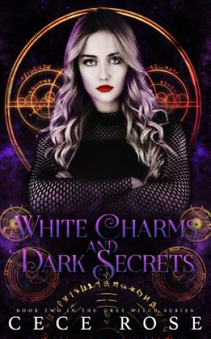 Kniha White Charms and Dark Secrets Cece Rose