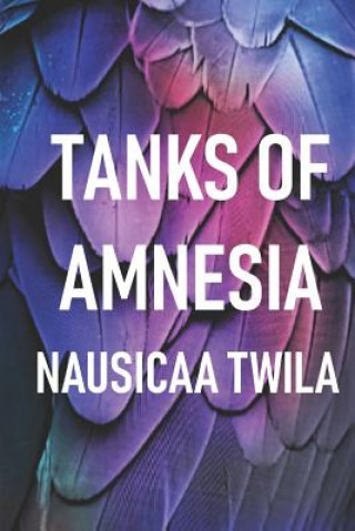 Libro Tanks of Amnesia Nausicaa Twila