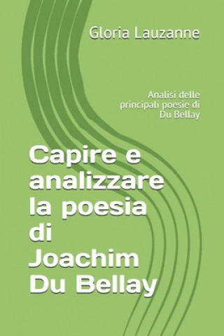 Kniha Capire e analizzare la poesia di Joachim Du Bellay Gloria Lauzanne