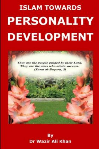 Knjiga Islam Towards Personality Development Wazir (Dr) Ali Khan