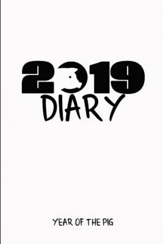 Könyv 2019 Diary Year of the Pig: Chinese Year of the Pig Diary, a Week to a Page Noteworthy Publications