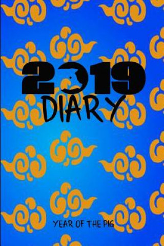 Könyv 2019 Diary Year of the Pig: Chinese Year of the Pig 2019 Diary a Week to a Page Noteworthy Publications