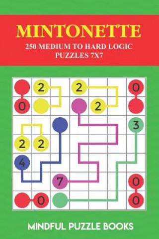 Kniha Mintonette: 250 Medium to Hard Logic Puzzles 7x7 Mindful Puzzle Books