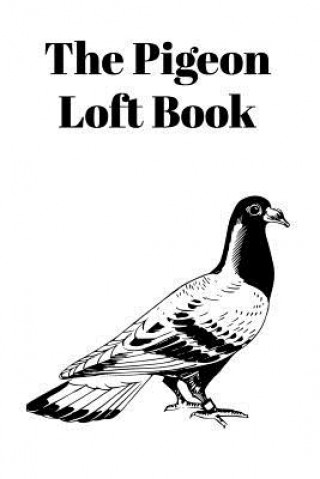 Buch The Pigeon Loft Book: Racing and Breeding Loft Book with White Cover Sunny Days Prints