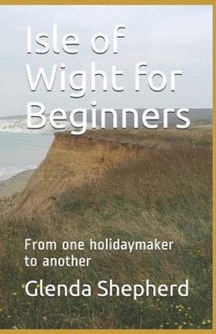 Kniha Isle of Wight for Beginners Glenda Shepherd