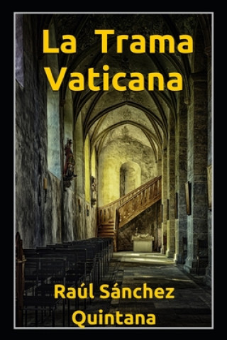 Knjiga Trama Vaticana Raul Sanchez Quintana