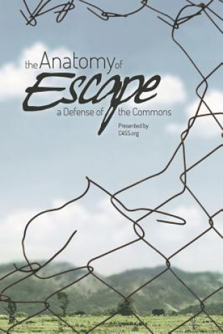 Libro The Anatomy of Escape: A Defense of the Commons Roderick T. Long