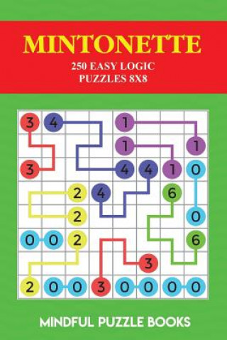 Kniha Mintonette: 250 Easy Logic Puzzles 8x8 Mindful Puzzle Books