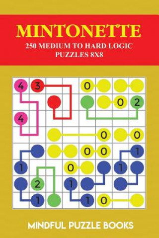 Kniha Mintonette: 250 Medium to Hard Logic Puzzles 8x8 Mindful Puzzle Books