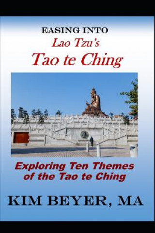 Buch Easing Into Lao Tzu's Tao Te Ching Ma Kim Beyer