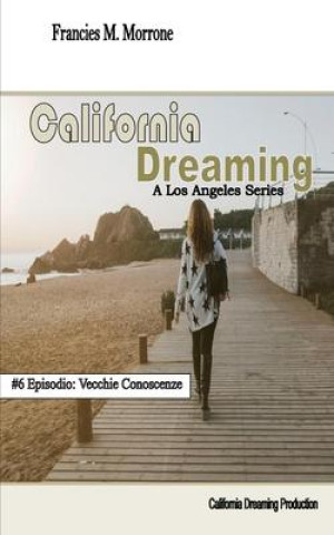 Книга California Dreaming: A Los Angeles Series: (Vol.6) Andrew J. Smith