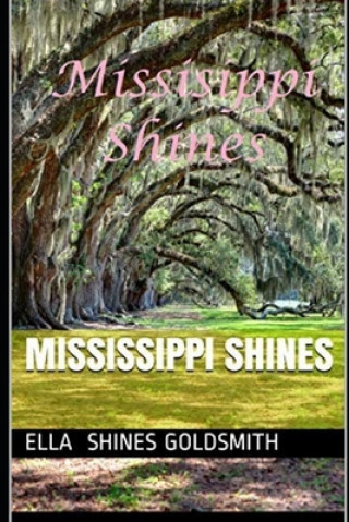 Kniha Mississippi Shines Ella Shines Goldsmith