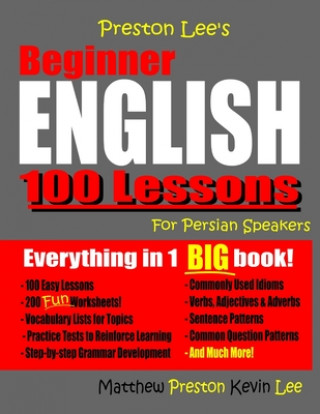 Könyv Preston Lee's Beginner English 100 Lessons for Persian Speakers Matthew Preston