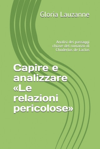 Kniha Capire e analizzare Le relazioni pericolose Gloria Lauzanne