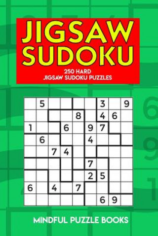 Carte Jigsaw Sudoku: 250 Hard Jigsaw Sudoku Puzzles Mindful Puzzle Books