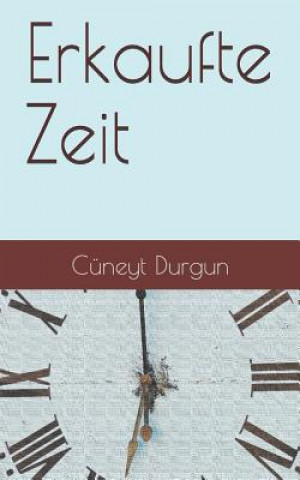 Knjiga Erkaufte Zeit Cuneyt Durgun