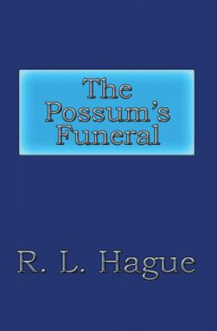 Carte The Possum's Funeral R. L. Hague
