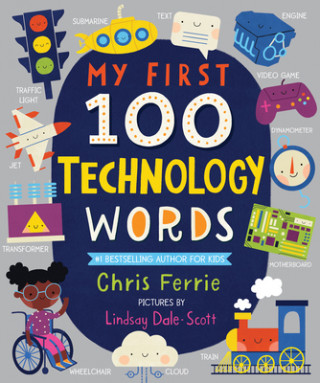 Knjiga My First 100 Technology Words Chris Ferrie