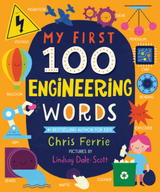 Kniha My First 100 Engineering Words Chris Ferrie