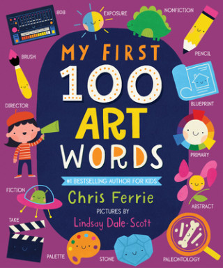 Kniha My First 100 Art Words Chris Ferrie