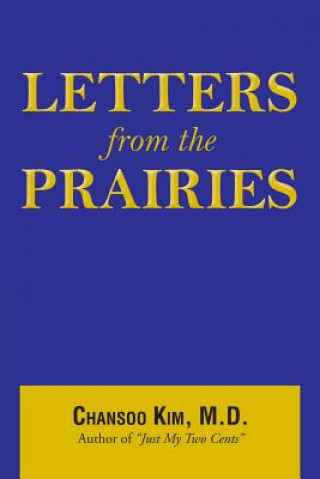 Kniha Letters from the Prairies Chansoo Kim M. D.