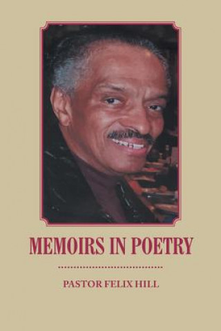 Βιβλίο Memoirs in Poetry Pastor Felix Hill