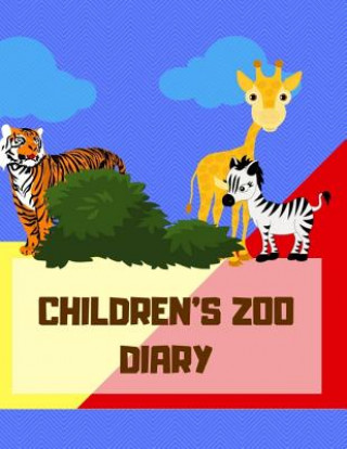 Knjiga Children's Zoo Diary: Ages 4-8 Childhood Learning, Preschool Activity Book 100 Pages Size 8.5x11 Inch Maxima Mozley