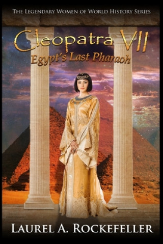 Kniha Cleopatra VII Laurel A. Rockefeller