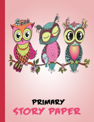 Книга Primary Story Paper: Draw & Write Composition Book for Kids - 3 Owls Pink Bigfoot Educational