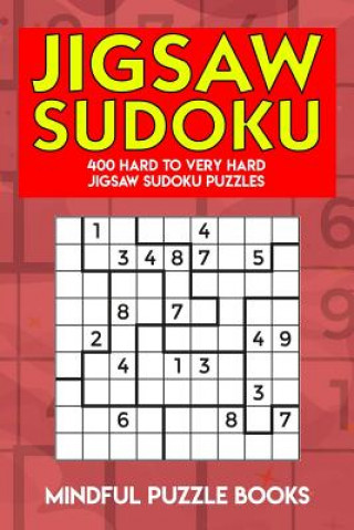 Könyv Jigsaw Sudoku: 400 Hard to Very Hard Jigsaw Sudoku Puzzles Mindful Puzzle Books
