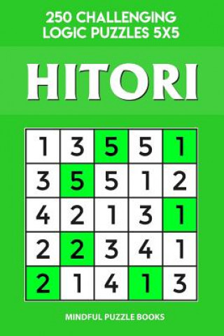Carte Hitori: 250 Challenging Logic Puzzles 5x5 Mindful Puzzle Books