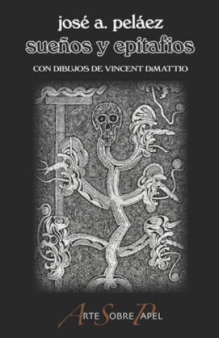 Knjiga Sue?os Y Epitafios Jose a. Pelaez