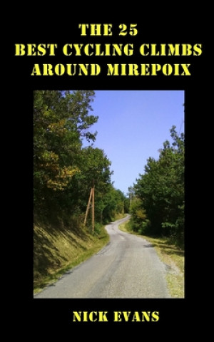 Βιβλίο The 25 Best Cycling Climbs Around Mirepoix Nick Evans