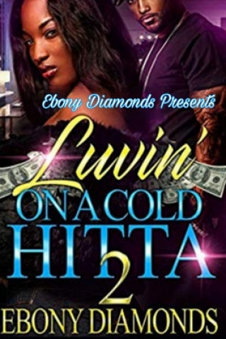 Kniha Luvin' on a cold hitta 2 Ebony Diamonds