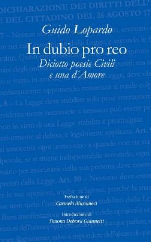 Книга In Dubio Pro Reo Diciotto Poesie Civili E Una d'Amore Guido Lopardo