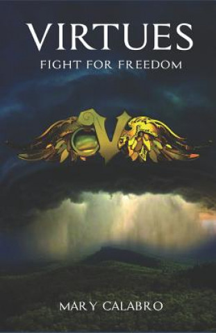 Kniha Virtues: Fight for Freedom Mary Calabro