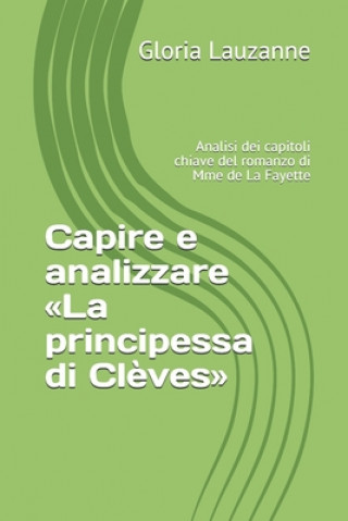 Kniha Capire e analizzare La principessa di Cleves Gloria Lauzanne